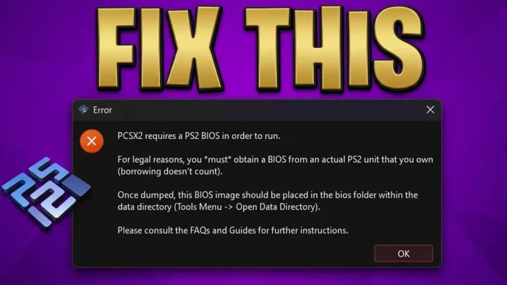 How To Fix PCSX2 Requires A PS2 Bios In Order To Run Error
