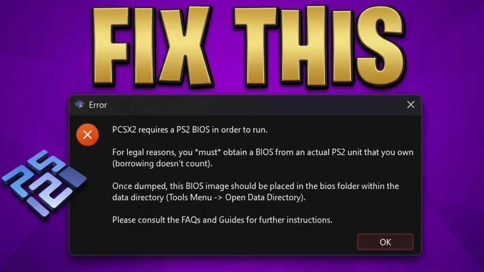 How To Fix PCSX2 Requires A PS2 Bios In Order To Run Error