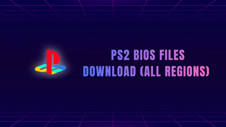 PS2 BIOS Files Download (USA, Japan, Europe, China) All Regions
