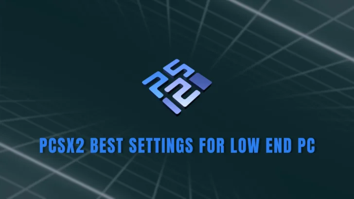 PCSX2 Best settings for Low End PC