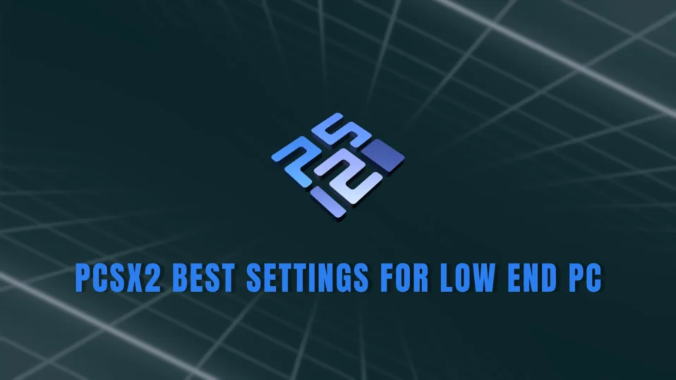 PCSX2 Best settings for Low End PC